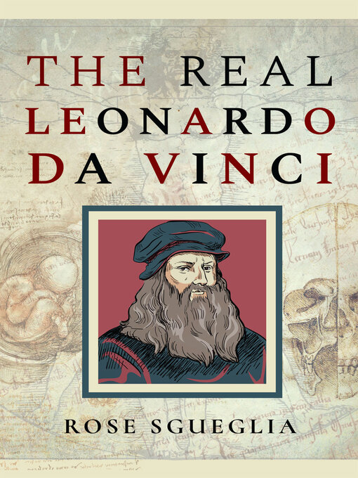 Title details for The Real Leonardo Da Vinci by Rose Sgueglia - Wait list